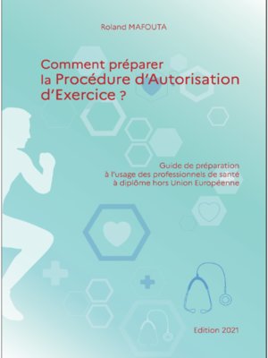 cover image of Comment préparer la procédure d'autorisation d'exercice (PAE)?
